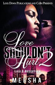 Love Shouldn't Hurt 2, Meesha