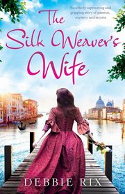 The Silk Weaver's Wife, Rix Debbie