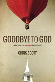 Goodbye to God, Scott Chris
