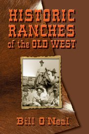 Historic Ranches of the Old West, O'Neal Bill