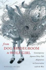 From Dog Bridegroom to Wolf Girl, Murai Mayako