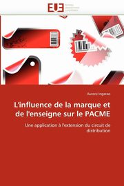L''influence de la marque et de l''enseigne sur le pacme, INGARAO-A