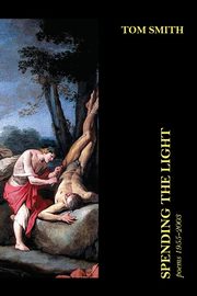 Spending the Light, Smith Tom