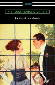 ksiazka tytu: The Magnificent Ambersons autor: Tarkington Booth