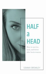Half a Head, Bromley Gemma