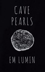 Cave Pearls, Lumin Em