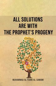 All Solutions Are With The Prophet's Progeny, al-Tijani Muhammad