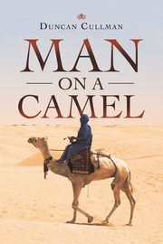 Man on a Camel, Cullman Duncan