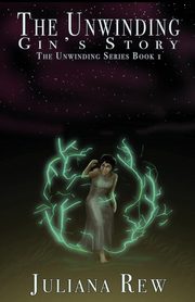ksiazka tytu: The Unwinding autor: Rew Juliana
