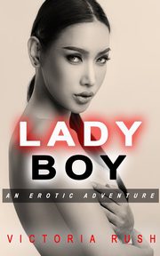 Ladyboy, Rush Victoria