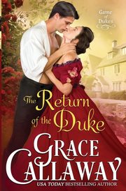 The Return of the Duke, Callaway Grace