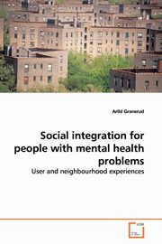 Social integration for people with mental health problems, Granerud Arild