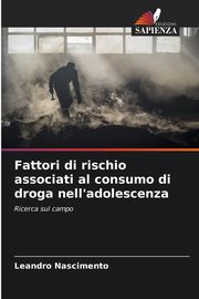 Fattori di rischio associati al consumo di droga nell'adolescenza, Nascimento Leandro