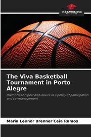 The Viva Basketball Tournament in Porto Alegre, Ceia Ramos Maria Leonor Brenner