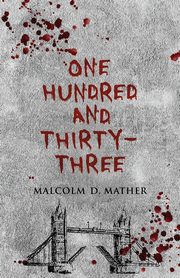 One Hundred and Thirty-Three, Mather Malcolm D.