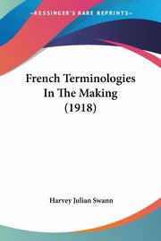 French Terminologies In The Making (1918), Swann Harvey Julian