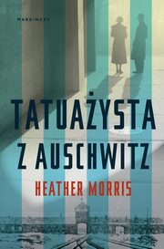 Tatuaysta z Auschwitz, Morris Heather