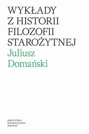 Wykady z historii filozofii staroytnej, Domaski Juliusz