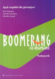 ksiazka tytu: Boomerang Pre-intermediate Podrcznik Jzyk angielski autor: Newbery Paul, Newbery Kamilla, Kusiak Monika