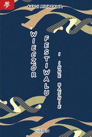 Wieczr festiwalu i inne banie, Miyazawa Kenji