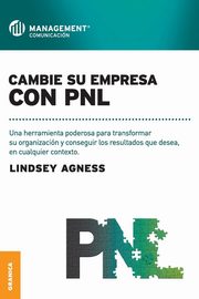 ksiazka tytu: Cambie Su Empresa Con PNL autor: Agness Lindsey