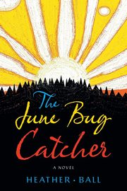 The June Bug Catcher, Ball Heather