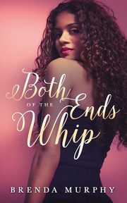 Both Ends of the Whip, Murphy Brenda