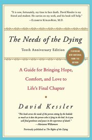 The Needs of the Dying, Kessler David