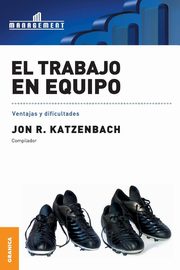 Trabajo en equipo, El, Katzenbach Jon R.