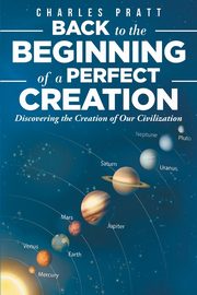 Back to the Beginning of a Perfect Creation, Pratt Charles