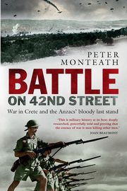 Battle on 42nd Street, Monteath Peter