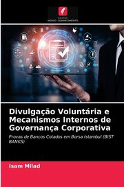 Divulga?o Voluntria e Mecanismos Internos de Governana Corporativa, Milad Isam