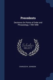 Precedents, Johnson Charles W.