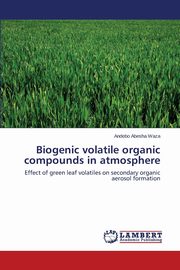 Biogenic volatile organic compounds in atmosphere, Waza Andebo  Abesha