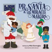 Dr.Santa & The Miracle Makers, Olumogba Mila