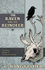The Raven & The Reindeer, Kingfisher T.
