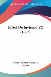El Sol De Invierno V2 (1863), De Marco Maria Del Pilar Sinues