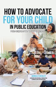 How to Advocate for your Child in Public Education, Ferenczy Monika