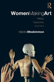 Women Making Art, Meskimmon Marsha