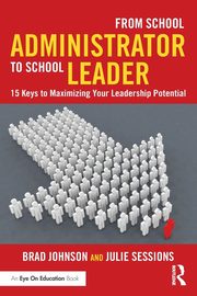 From School Administrator to School Leader, Johnson Brad