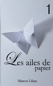 Les ailes de papier 1, Lilaas Manon