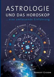 Astrologie und das Horoskop, Giesow Norbert
