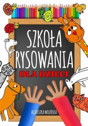 Szkoa rysowania dla dzieci, Wileska Agnieszka