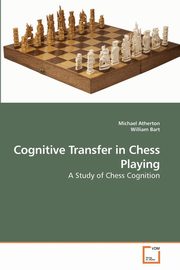 ksiazka tytu: Cognitive Transfer in Chess Playing autor: Atherton Michael