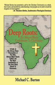 Deep Roots, Burton Michael C.