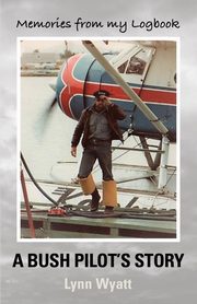 MEMORIES FROM MY LOGBOOK, Wyatt Lynn