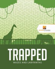 Trapped, Activity Crusades