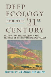 Deep Ecology for the Twenty-First Century, Sessions George