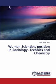 Women Scientists position in Sociology, Technics and Chemistry, 