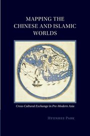 Mapping the Chinese and Islamic Worlds, Park Hyunhee